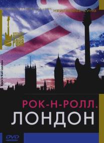 Рок-н-ролл: Лондон/Rock and Roll. London (2005)