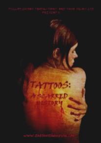 Татуировки: История шрамов/Tattoos: A Scarred History (2009)