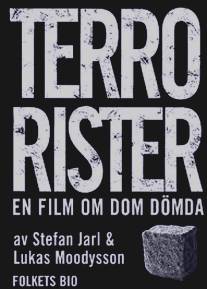Террористы - фильм о тех самых осуждённых/Terrorister - en film om dom domda (2003)