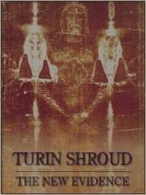 Туринская плащаница: Новые открытия/Turin Shroud: New Evidence (2009)