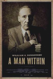 Уильям Берроуз: Человек внутри/William S. Burroughs: A Man Within