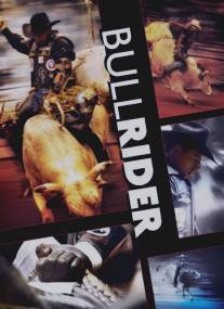 Укротители быков/Bullrider (2006)