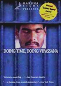Випассана в индийских тюрьмах/Doing Time, Doing Vipassana