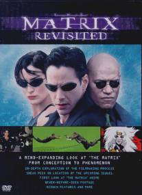 Возвращаясь к матрице/Matrix Revisited, The (2001)