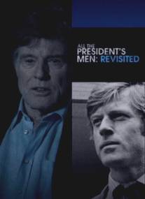Вся президентская рать' - новый взгляд/All the President's Men Revisited