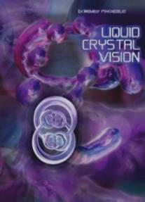 Жидкокристаллическое видение/Liquid Crystal Vision (2002)