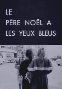 Дед Мороз с голубыми глазами/Le pere Noel a les yeux bleus (1967)