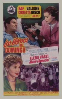 Герои воскресного дня/Gli eroi della domenica (1952)