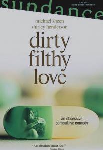 Грязная любовь/Dirty Filthy Love