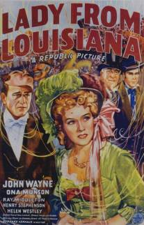 Леди из Луизианы/Lady from Louisiana (1941)