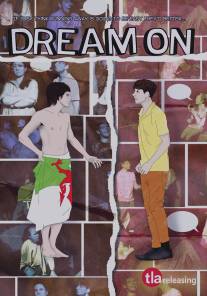 Мечтать не вредно/Dream On (2012)