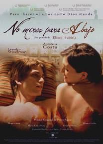 Не смотри вниз/No mires para abajo (2008)