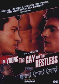 Неугомонные 'голубые' парнишки/Young, the Gay and the Restless, The