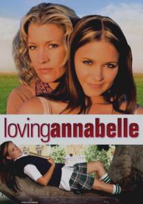 Полюбить Аннабель/Loving Annabelle (2006)