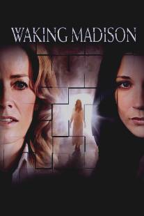 Пробуждая Мэдисон/Waking Madison (2008)