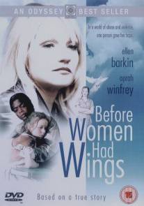 Разбитые сердца/Before Women Had Wings