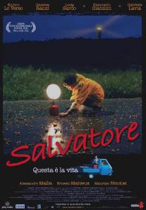 Сальваторе - это и есть жизнь/Salvatore - Questa e la vita (2006)