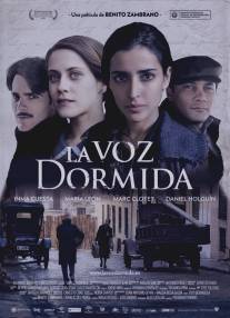 Спящий голос/La voz dormida (2011)