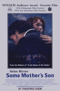Сыновья/Some Mother's Son (1996)