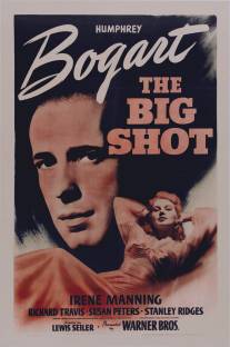 Важная шишка/Big Shot, The (1942)