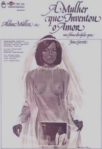Женщина, которая изобрела любовь/A Mulher Que Inventou o Amor (1979)
