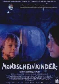 Дети лунного света/Mondscheinkinder (2006)