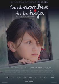 Именем дочери/En el nombre de la hija (2011)