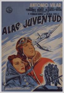 Крылатая молодёжь/Alas de juventud (1949)