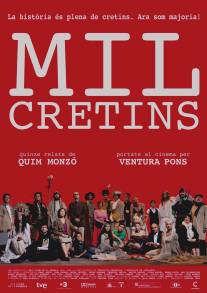 Тысяча глупцов/Mil cretins (2011)