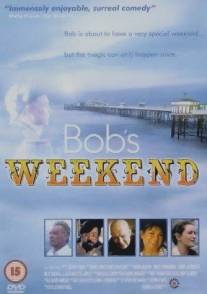 Уик-энд Боба/Bob's Weekend (1996)