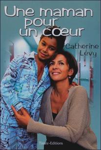 Une maman pour un coeur (2008)