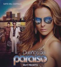 Владельцы рая/Duenos del Paraiso (2015)