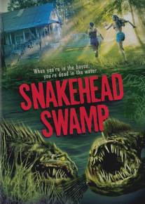 Болото змееголовов/SnakeHead Swamp (2014)