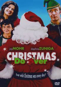 Бесконечное Рождество/Christmas Do-Over (2006)