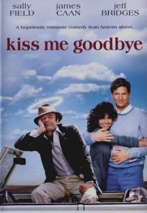 Поцелуй меня на прощанье/Kiss Me Goodbye (1982)