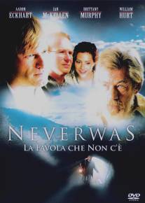 Страна Небывалия/Neverwas (2005)