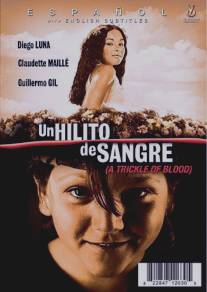 Струйка крови/Un hilito de sangre