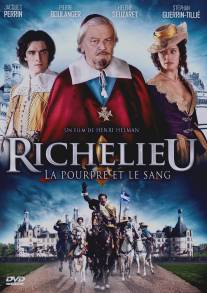 Ришелье. Мантия и кровь/Richelieu, la pourpre et le sang