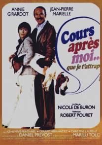 Беги за мной, чтобы я тебя поймала/Cours apres moi que je t'attrape (1976)