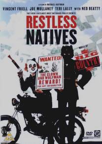 Беспокойные местные/Restless Natives (1985)