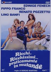 Богатые, очень богатые… на самом деле в одних трусах/Ricchi, ricchissimi... praticamente in mutande (1981)