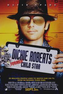 Дикки Робертс: Звездный ребенок/Dickie Roberts: Former Child Star (2003)