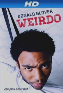 Дональд Гловер: Чудак/Donald Glover Weirdo (2012)