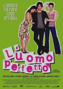 Идеальный мужчина/L'uomo perfetto (2005)