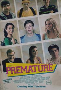 Хочу. Не могу/Premature (2013)
