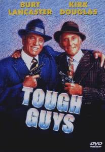 Крутые мужики/Tough Guys (1986)