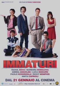 Незрелые/Immaturi (2011)