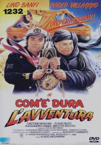 Подкаблучник в океане/Com'e dura l'avventura (1987)