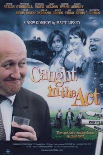 Пойманные с поличным/Caught in the Act (2008)