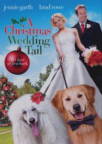 Рождественская свадебная сказка/A Christmas Wedding Tail (2011)
